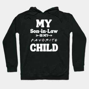 My Son In Law Is My Favorite Child Hoodie